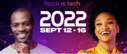 The Black Is Tech Conference 2022