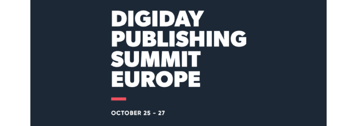 Digiday Publishing Summit Europe