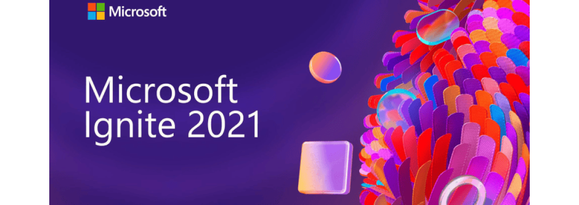 Microsoft Ignite 2021