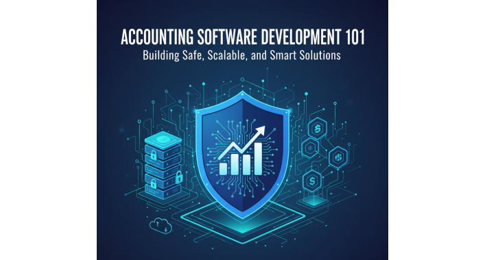 Smart Accounting Software Development: Secure, Scalable & Future-Ready