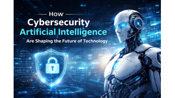 How Cybersecurity and Artificial Intelligence Are Shaping the Future of Technology