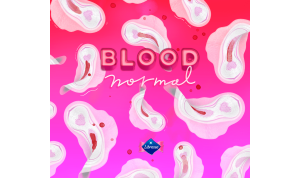BLOOD AND MENSTRUATION #ценормально
