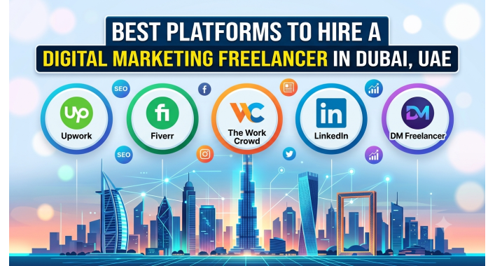 Best Platforms to Hire a Digital Marketing Freelancer in Dubai, UAE