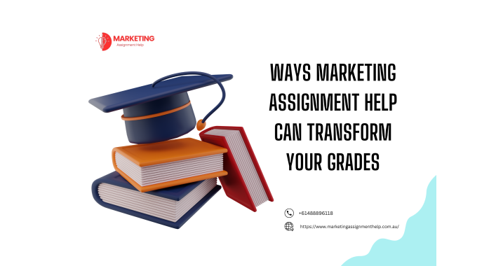  Ways Marketing Assignment Help Can Transform Your Grades