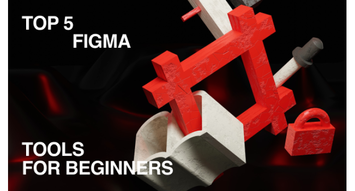 Top 5 Figma tips for beginners: how to learn it faster?