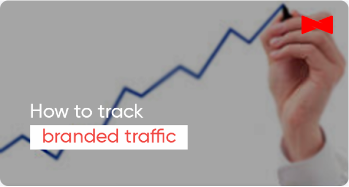 How to track branded traffic